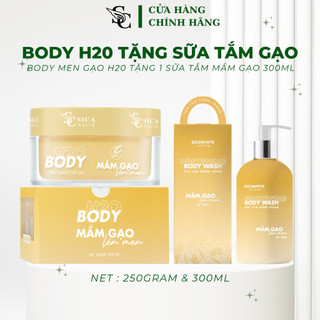 Body mầm gạo lên men sica tặng 1 sữa tắm xông trắng - 𝗕𝗢𝗗𝗬 𝗛𝟮𝗢 - 𝗠𝗮̂̀𝗺 𝗴𝗮̣𝗼 𝗹𝗲̂𝗻 𝗺𝗲𝗻