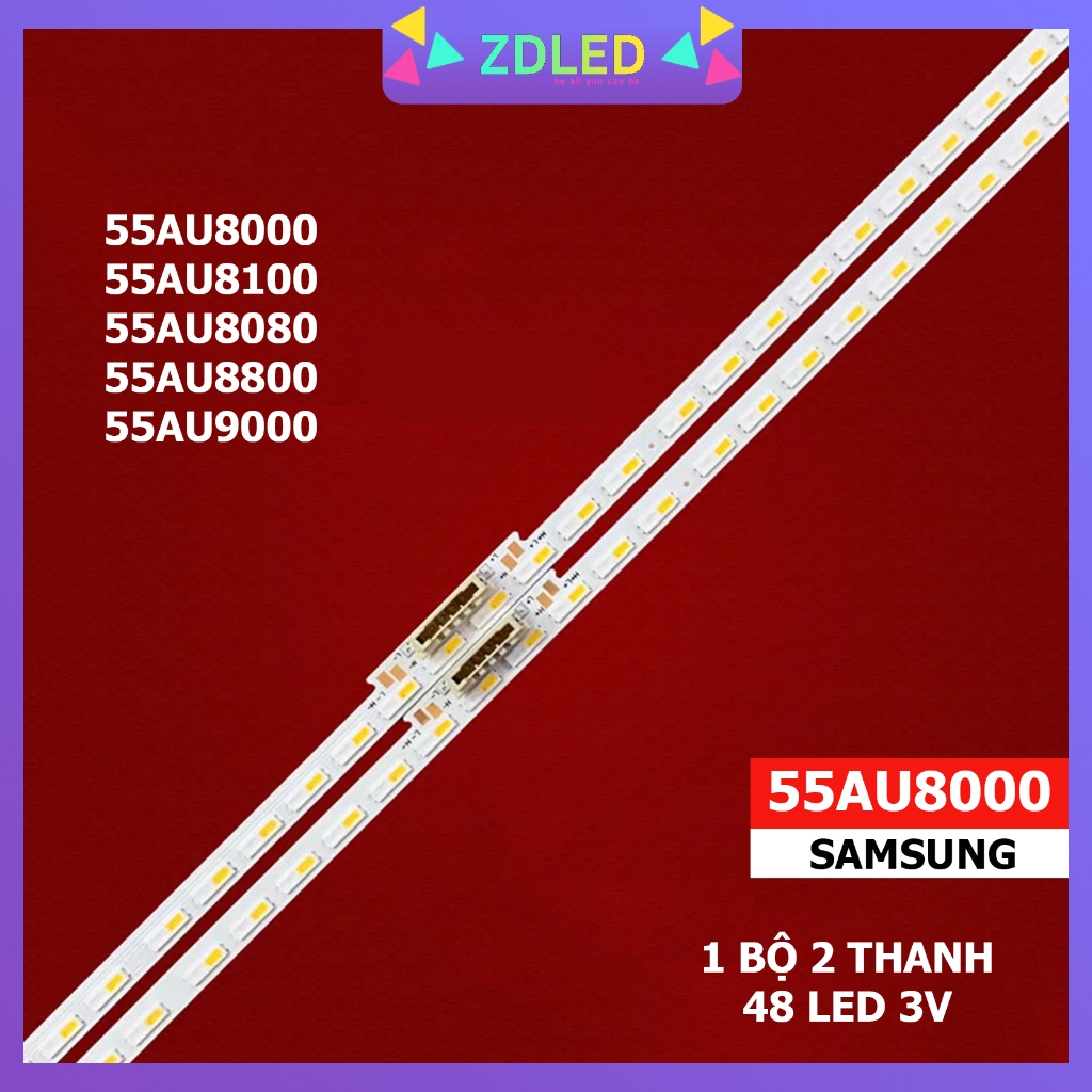 THANH LED TIVI SAMSUNG 55AU8000 55AU8100 55AU8080 55AU8800 55AU9000 MỚI 100% BỘ 2 THANH 48 BÓNG 3V D