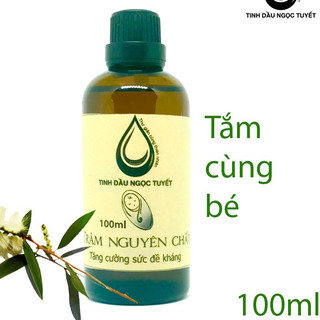 Tinh dầu tràm nguyên chất Ngọc Tuyết 100ml - tắm và thoa cho bé phòng cảm