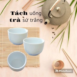 Tách uống trà sứ trắng | Tách uống trà không quai | Tách uống trà