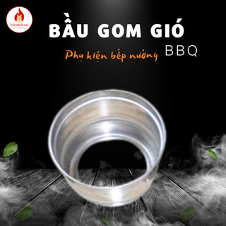 Bầu Gom Gió Bếp Nướng Hút Khói Âm