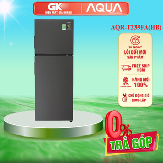 AQR-T239FA(HB) - Tủ Lạnh Aqua Inverter 212L T239FA (Diệt khuẩn Nano Fresh Ag+) - GIAO TOÀN QUỐC