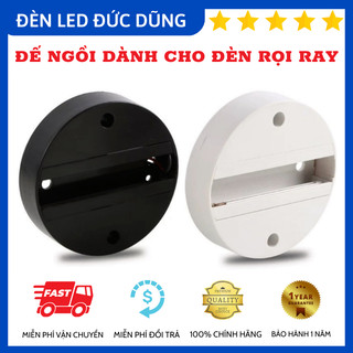 Đế Đèn Rọi Đế Ngồi, Đế Ngồi Dùng Cho Đèn Rọi Ray
