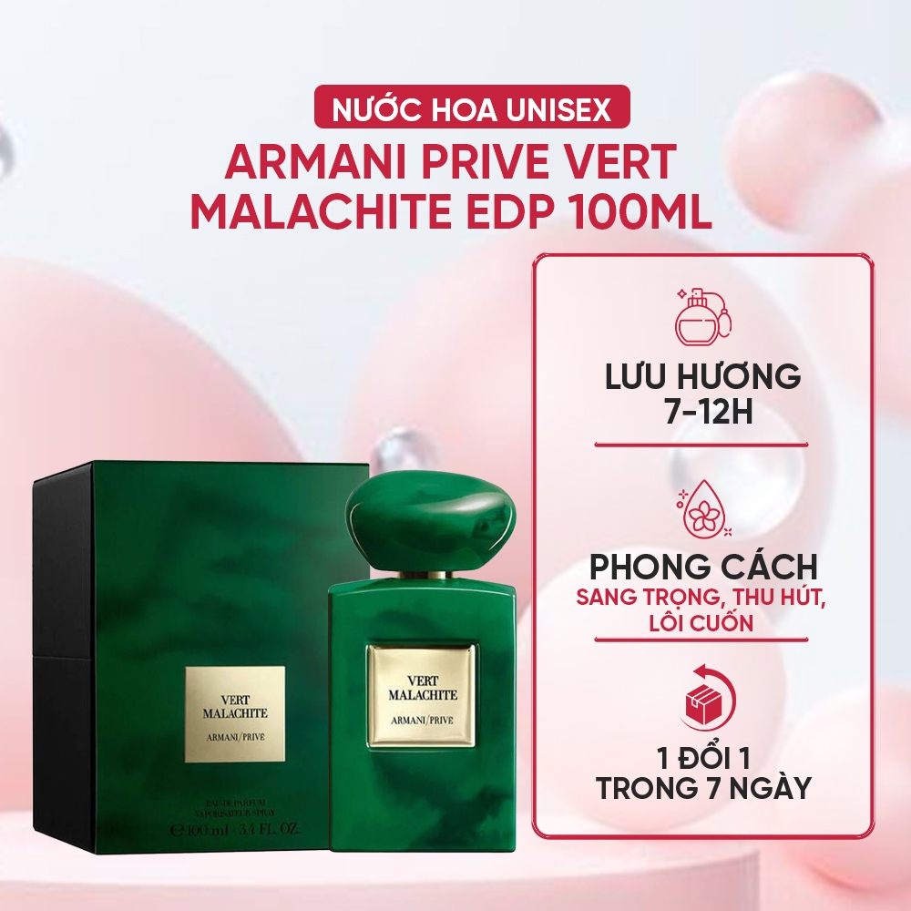 Nước Hoa Nam Nữ ARMANI Prive Vert Malachite EDP 100ml - Hương Thơm Mạnh Mẽ, Nam Tính Và Quyến Rũ.