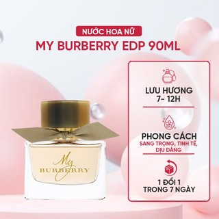 Nước hoa nữ my burberry edp dung tích 90ml - hương thơm quyến rũ nữ tính đầy mê hoặc