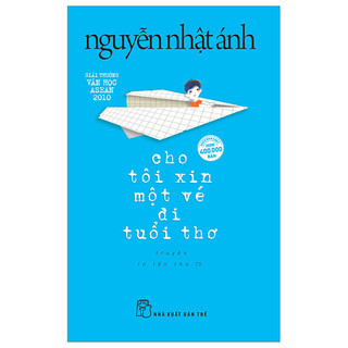Sách -  Cho Tôi Xin Một Vé Đi Tuổi Thơ - (Tái Bản 2023) - 8934974187639