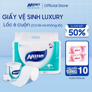  Giấy vệ sinh Luxury Nano 6 cuộn không lõi, Bịch giấy loại dày 3 lớp an toàn tiết kiệm - Nano Tissue