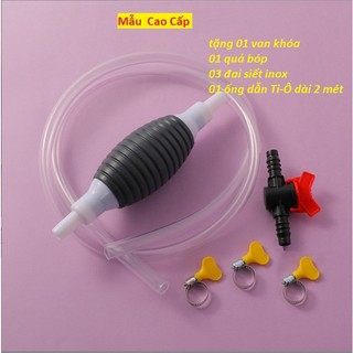 Ống hút xăng dầu chất lỏng bóp tay Cao cấp dây dài tổng 2M tặng kèm Van Khoá