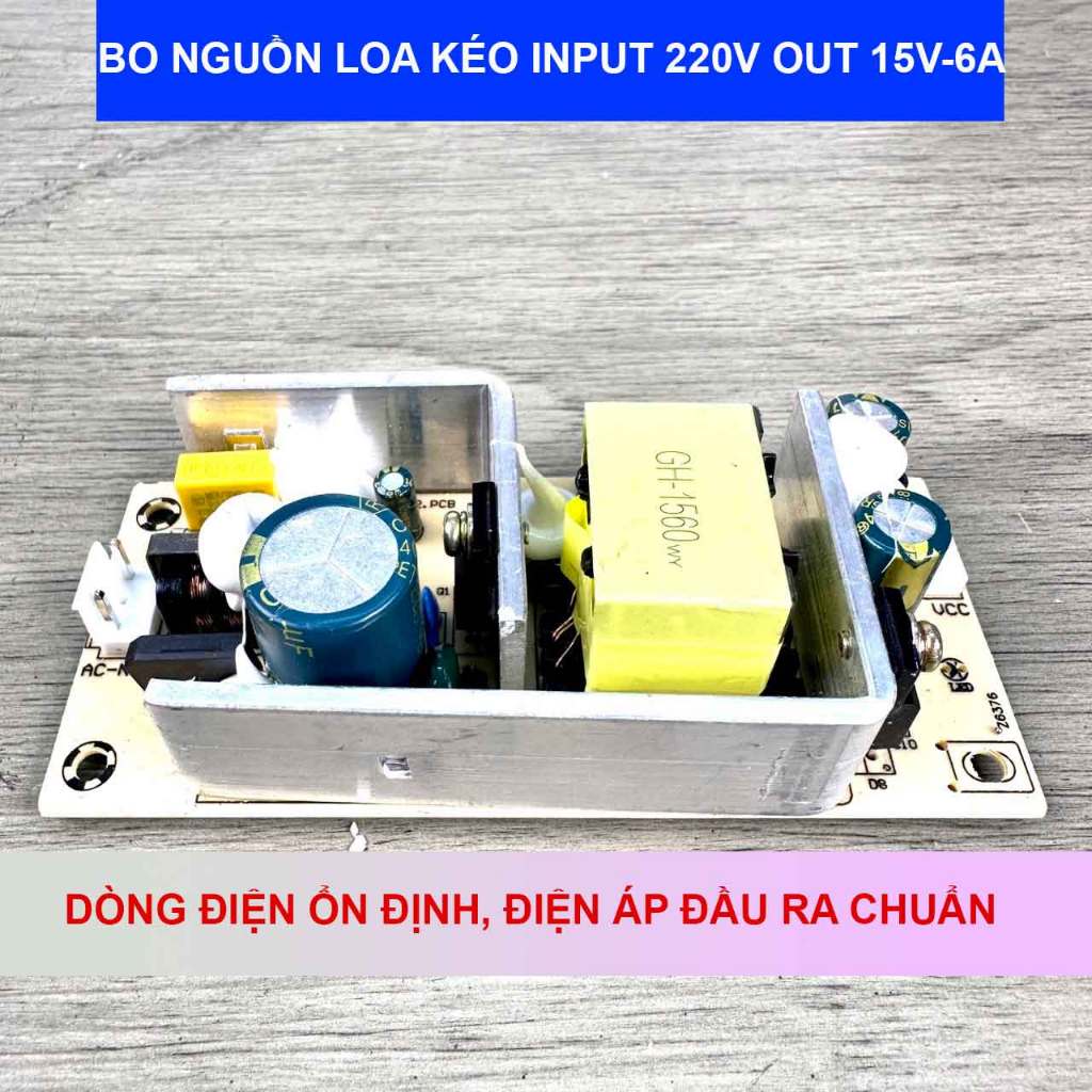 Bo nguồn loa kéo 15V6A, bo nguồn loa xách tay 15V, bo nguồn mạch k10, điện áp vào 220v, điện áp ra 15v 6ample