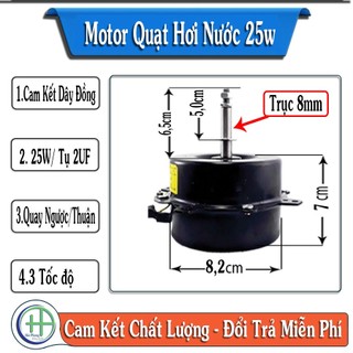 Motor quạt hơi nước 25w trục 8 ,3 tốc độ,quay ngược quay xuôi dây đồng 100%