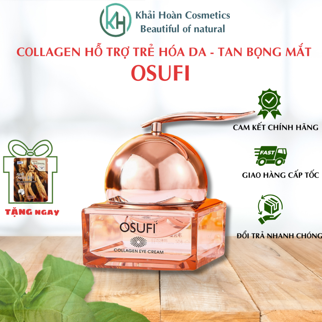 Kem OSUFI - OSUFI Collagen hỗ trợ trẻ hoá da, tan bọng mắt , mờ thâm và trẻ hóa da mặt hiệu quả