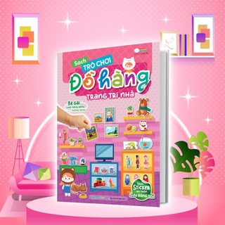 Sách - Trò chơi Đồ hàng Trang Trí Nhà - Sách tương tác bóc dán sticker cho bé - MGB