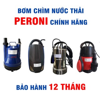 Máy bơm chìm nước thải Peroni chính Hãng - Bảo hành 12 tháng