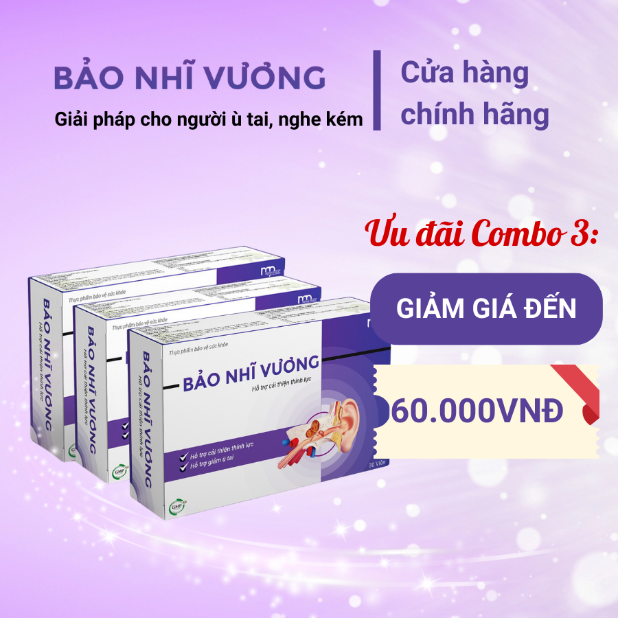 BẢO NHĨ VƯƠNG, Giảm ù tai ve kêu trong đầu, ù tai lâu ngày, ù tai trái, ù tai phải, COMBO 3 Giảm giá 25/4