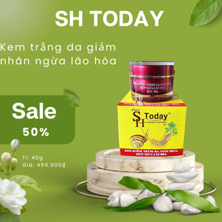 KEM DƯỠNG TRẮNG DA GIẢM NHĂN NGỪA LÃO HÓA SH TODAY 40G