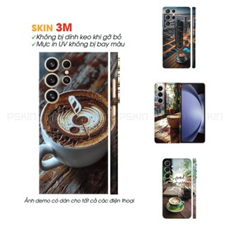 Dán skin cafe cho điện thoại Samsung S24 Ultra, S23 Ultra, Note 20 Ultra, Z Fold 5,4, Z Flip ... Pskin