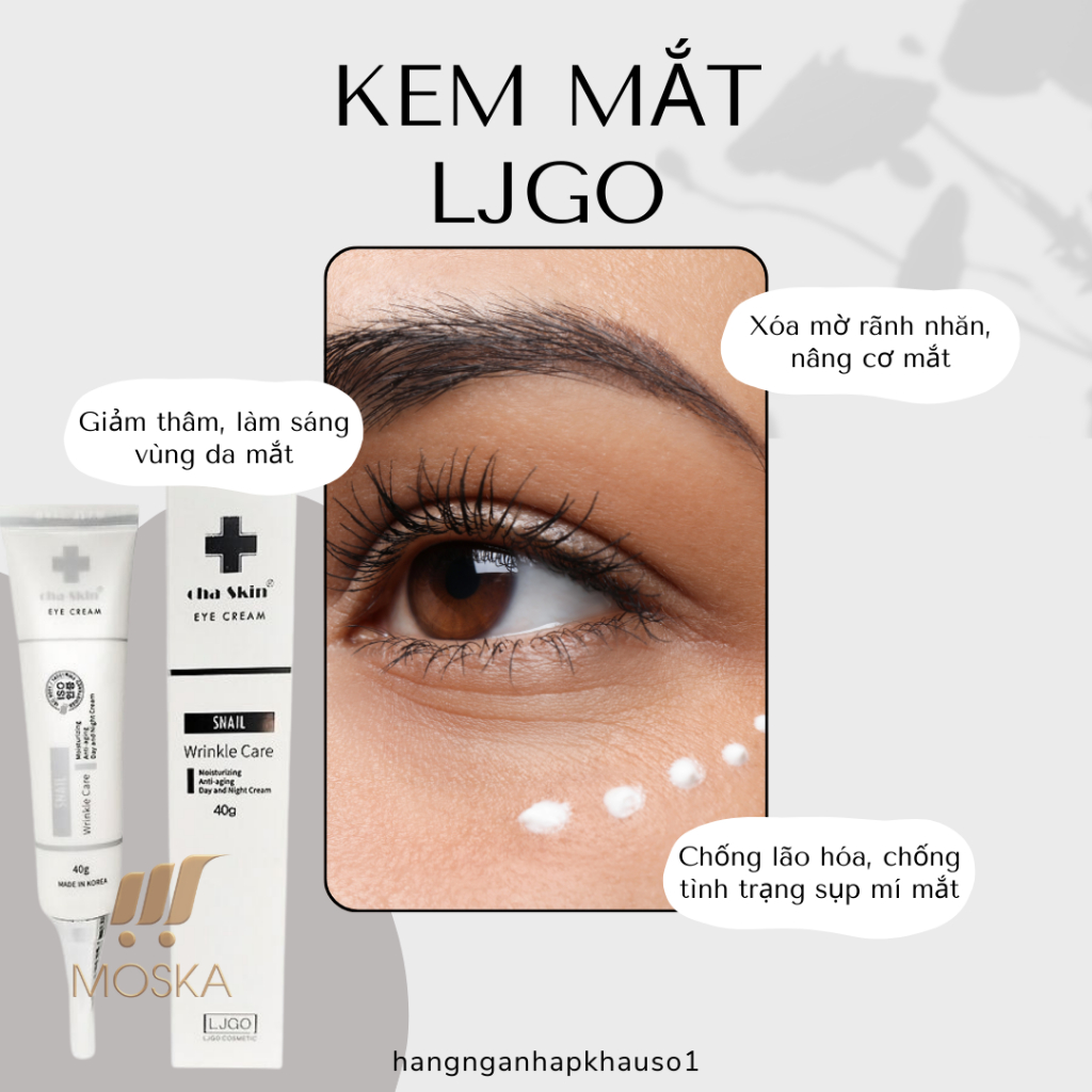 Kem mắt LJGO Snail Wrinkle Care Cha Skin Eye Cream Giảm Thâm Ngăn Ngừa Lão Hóa Mắt 40ML| Moska Shop