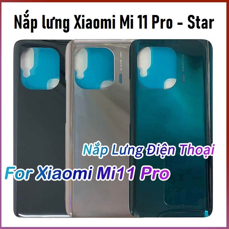 Nắp lưng Xiaomi Mi11 Pro - Nắp lưng Mi 11 Pro - Star