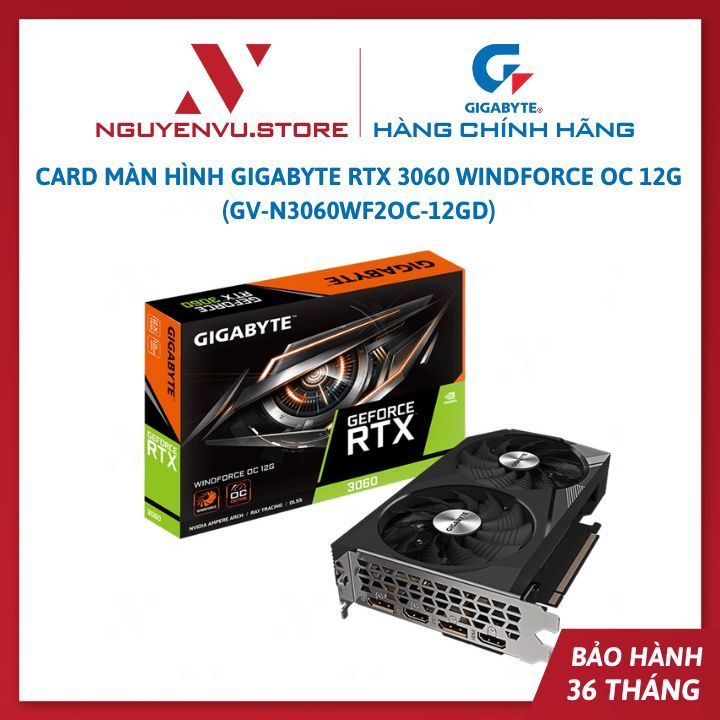 Card màn hình GIGABYTE RTX 3060 WINDFORCE OC 12G GV-N3060WF2OC-12GD - Hàng Chính Hãng | BigBuy360 - bigbuy360.vn