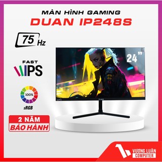 Màn hình máy tính Duan IP248s Panel IPS 75Hz