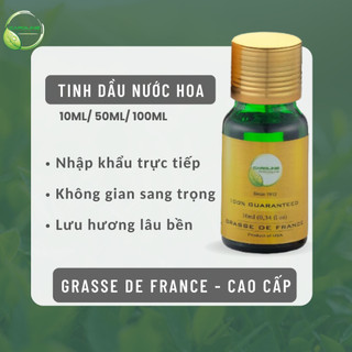 Tinh dầu xông thơm phòng hương Nước Hoa cao cấp Grasse De France Size mini, thơm sang chảnh