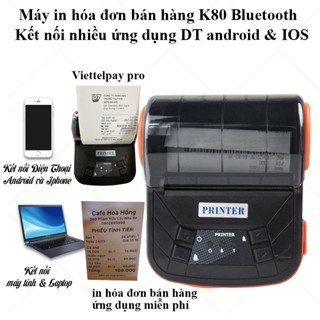 Máy in nhiệt Bluetooth K80 để in hóa đơn bán hàng trên điện thoại từ ứng dụng sổ bán hàng Tính tiền TV kiotviet sapo