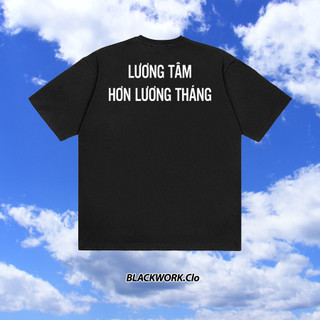 Áo thun lương tâm hơn lương tháng 100% cotton tay lỡ unisex - đen/trắng cổ tròn | blackwork