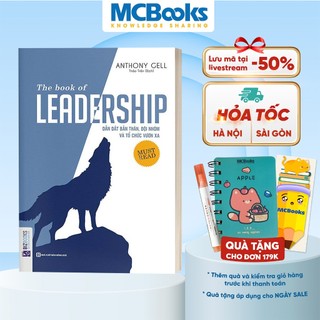 Sách - The Book Of Leadership - Dẫn Dắt Bản Thân, Đội Nhóm Và Tổ Chức Vươn Xa - BizBooks