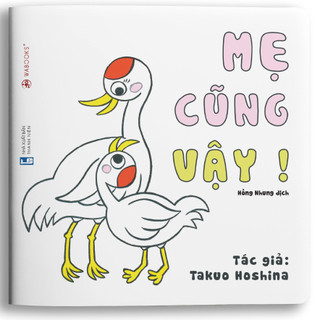 Sách - Mẹ cũng vậy! - Ehon Nhật Bản dành cho trẻ từ 0-6 tuổi