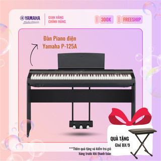 Đàn Piano điện tử YAMAHA P-125A kèm chân pedal - Thiết kế nhỏ gọn kết hợp giữa truyền thống và hiện đại, hệ thống âm th