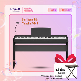 Đàn Piano điện tử YAMAHA P-143 kèm chân và pedal - Thiết kế nhỏ gọn, phù hợp cho người mới tập chơi, bảo hành chính hãng