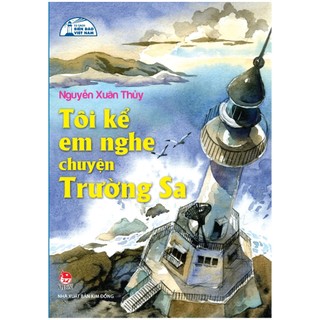 Sách - Tôi kể em nghe chuyện Trường Sa - Tủ sách biển đảo Việt Nam