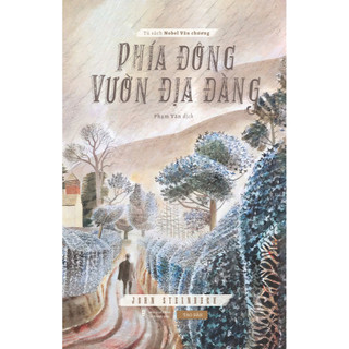 Phía Đông Vườn Địa Đàng - tác giả John Steinbeck - Sách Tao Đàn