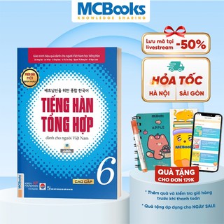 Sách - Tiếng Hàn Tổng Hợp Dành Cho Người Việt Nam Trình Độ Cao Cấp 6 - Bản Màu