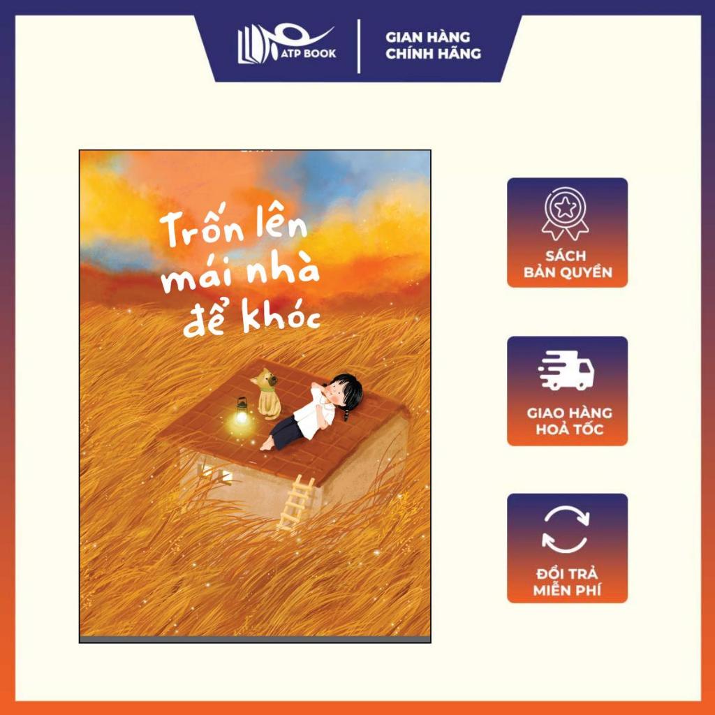 Sách - Trốn Lên Mái Nhà Để Khóc