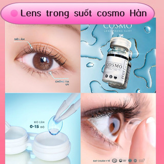 Lens Cận Trong Suốt Cosmo Hàn từ 0,75 độ đến 10độ- Kính áp tròng Hàn Quốc chính hãng