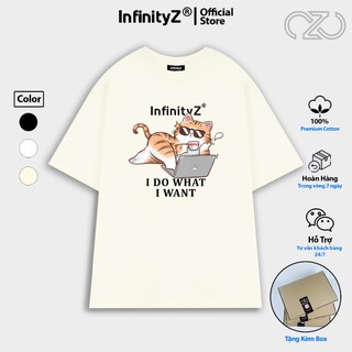  Áo Thun Local Brand InfinityZ Unisex Premium Cotton Oversize I Do What I Want - INFI011