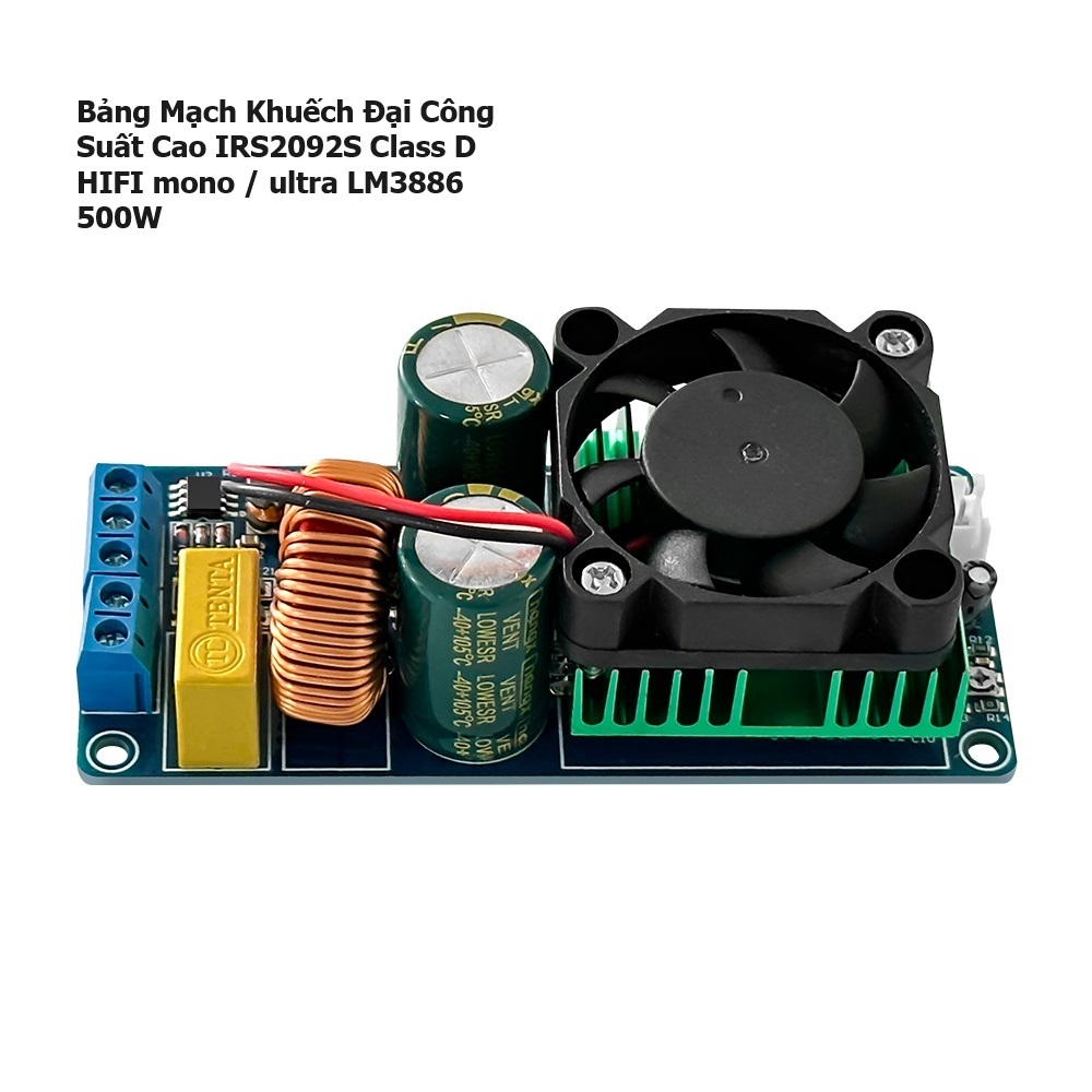 Bảng Mạch Khuếch Đại Công Suất Cao IRS2092S Class D HIFI mono / ultra LM3886 500W