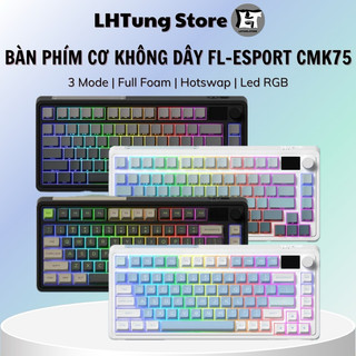 [SẴN GIAO NGAY] Bàn Phím Cơ CMK75 FL-Esports | MẠCH XUÔI - 3 MODE - MÀN HÌNH LCD - LED RGB
