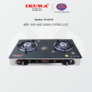Bếp gas ikura - 0419- mặt kính cường lực