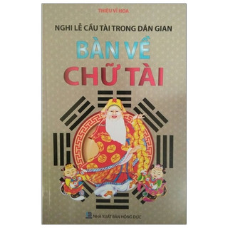 Sách - nghi lễ cầu tài trong dân gian - bàn về chữ tài - minh lâm
