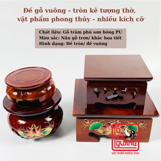  Đế gỗ - Đôn gỗ vuông -tròn kê tượng thờ vật phẩm phong thủy trang trí tượng phật nhiều kích cỡ - Tô Tâm Quang 