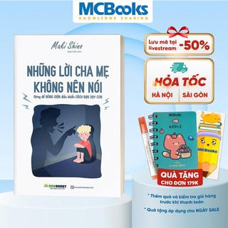 Sách - Những lời cha mẹ không nên nói: Đừng để nóng giận điều khiển cách bạn dạy con