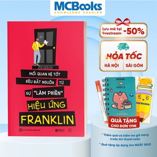 Sách - hiệu ứng franklin - mối quan hệ tốt đều bắt nguồn tự sự "làm phiền"