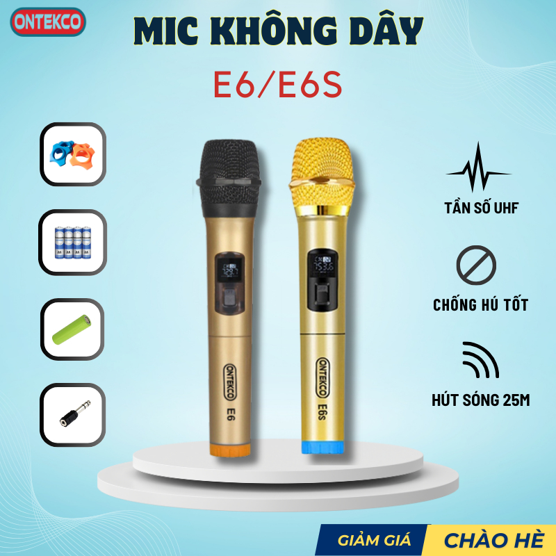 Micro Karaoke Ontekco E6S/E6 Micro chống hú cao cấp, Micro không dây Karaoke gia đình dùng cho loa kéo amply