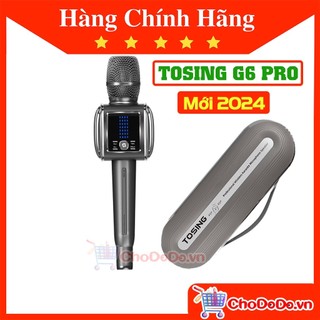 Tosing g6 pro - micro karaoke bluetooth mẫu mới 2024 - âm thanh cực hay