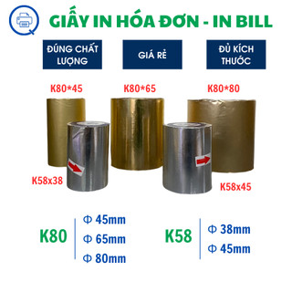 [HÀNG CHUẨN] Giấy in hóa đơn nhiệt, in bill tính tiền k80, K58 giá tốt, đảm bảo chất lượng