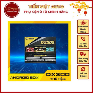 Android box Zestech DX300 thế hệ thứ 2, tặng camera hành trình, sim data free 1 tháng