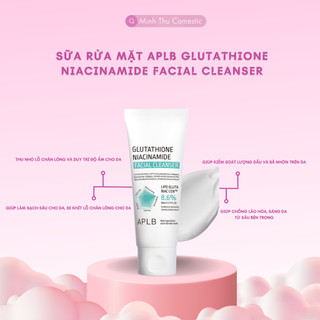 Sữa Rửa Mặt APLB  Glutathione Niacinamide 80ml Se Khít Lỗ Chân Lông Cấp Ẩm Dưỡng Trắng Da 80ml
