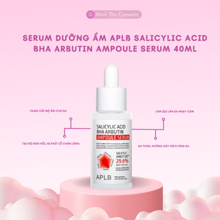 Serum Dưỡng Ẩm Giảm Mụn Trắng Da APLB Salicylic Acid BHA Arbutin Ampoule Serum dung tích 40ml